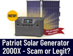 Scam Watch Review: The Patriot Solar Generator 2000X - Scam or Legit?